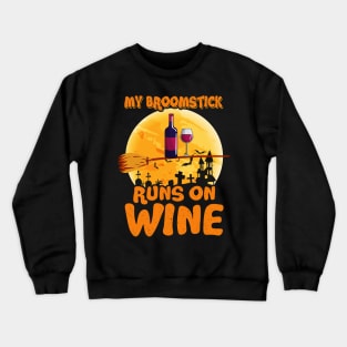 Latest My Broomstick Runs On Wine Halloween Costume Crewneck Sweatshirt